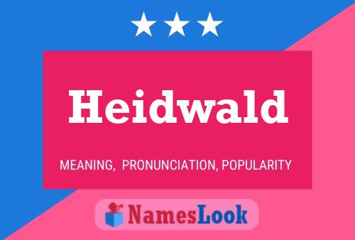 Póster del nombre Heidwald