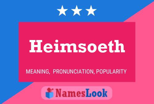 Póster del nombre Heimsoeth