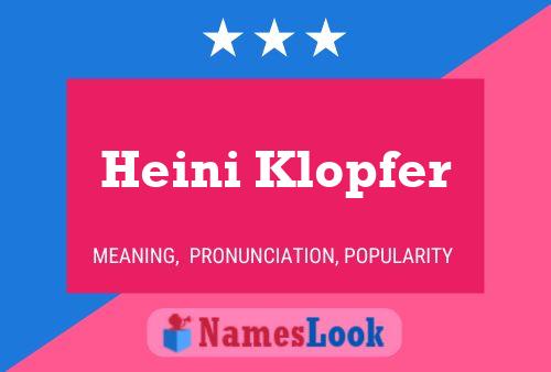 Póster del nombre Heini Klopfer