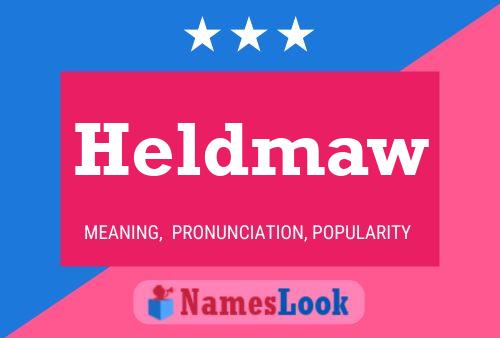 Póster del nombre Heldmaw