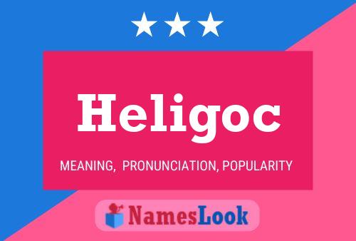 Póster del nombre Heligoc