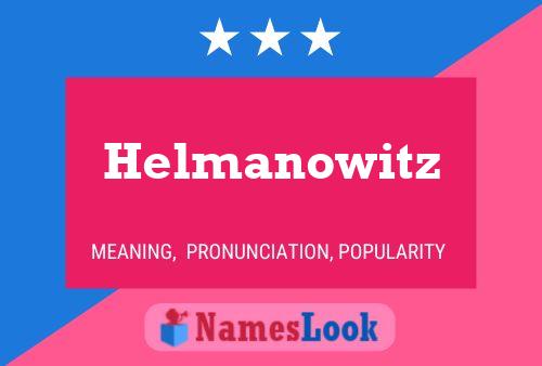 Póster del nombre Helmanowitz