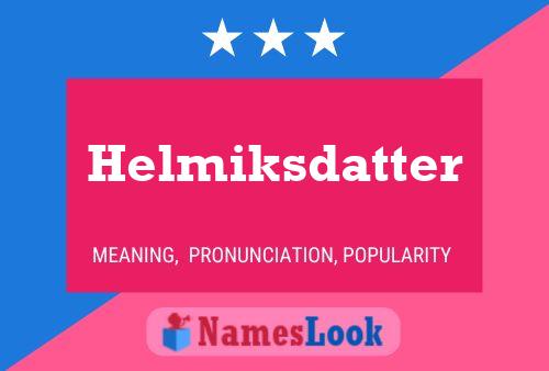 Póster del nombre Helmiksdatter