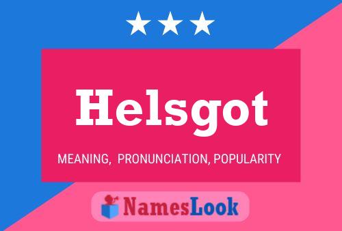 Póster del nombre Helsgot