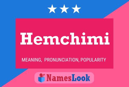 Póster del nombre Hemchimi