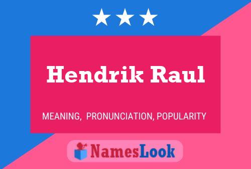 Póster del nombre Hendrik Raul