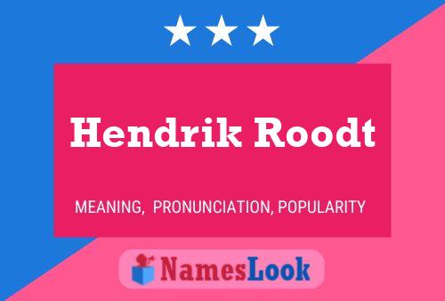 Póster del nombre Hendrik Roodt