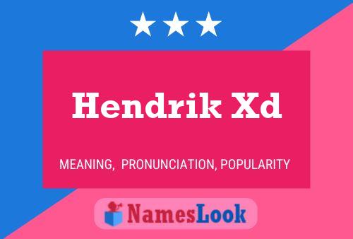 Póster del nombre Hendrik Xd