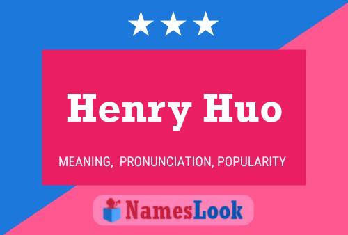 Póster del nombre Henry Huo