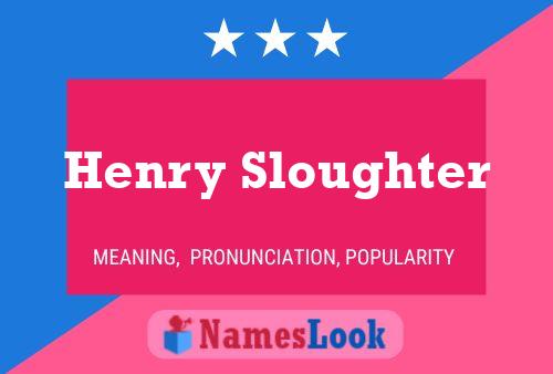 Póster del nombre Henry Sloughter