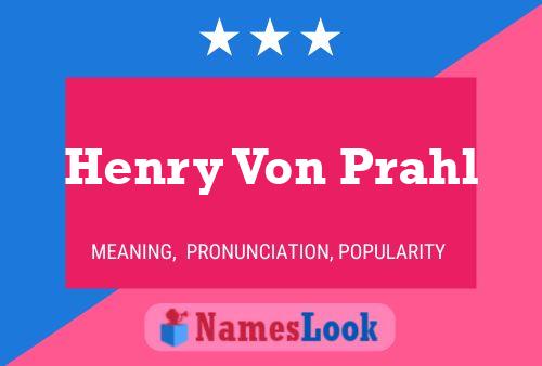 Póster del nombre Henry Von Prahl