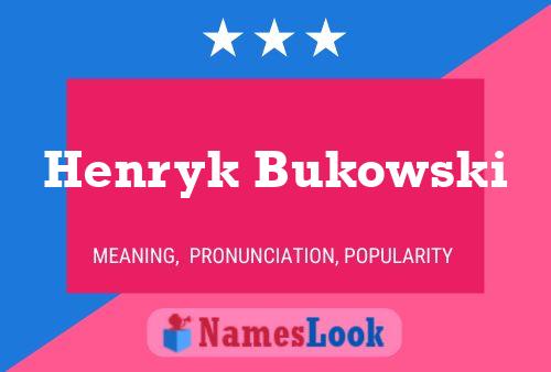 Póster del nombre Henryk Bukowski