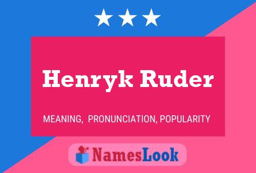 Póster del nombre Henryk Ruder