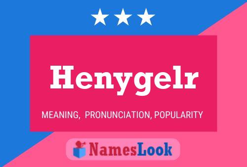 Póster del nombre Henygelr