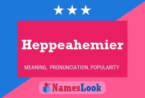 Póster del nombre Heppeahemier