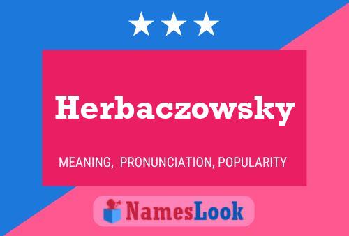 Póster del nombre Herbaczowsky