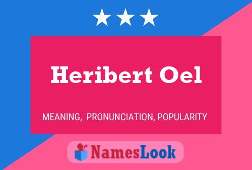 Póster del nombre Heribert Oel