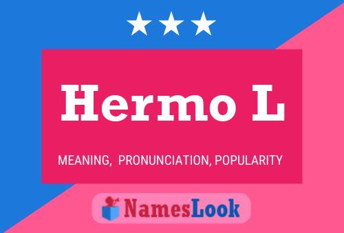 Póster del nombre Hermo L