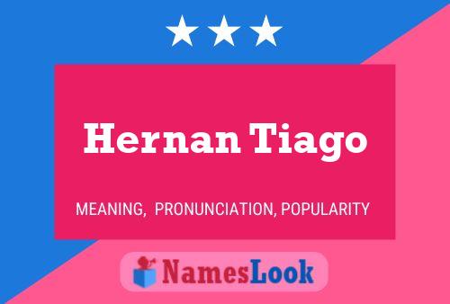 Póster del nombre Hernan Tiago