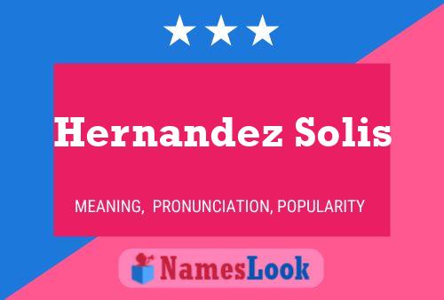 Póster del nombre Hernandez Solis