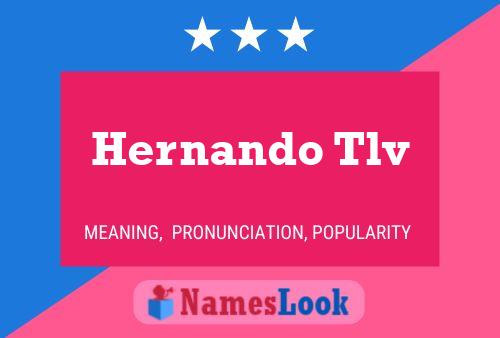 Póster del nombre Hernando Tlv