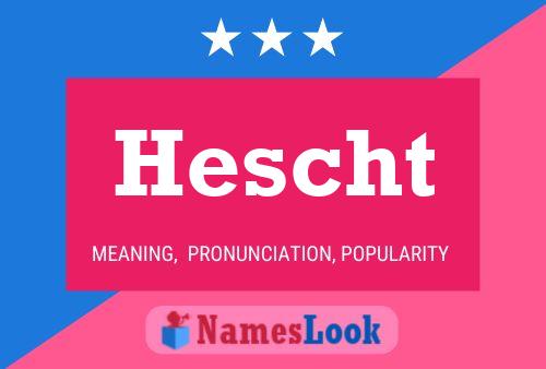 Póster del nombre Hescht