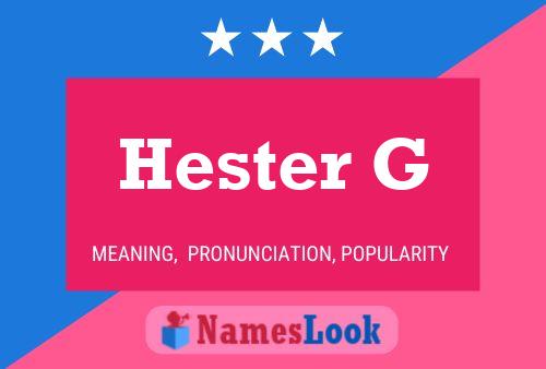 Póster del nombre Hester G