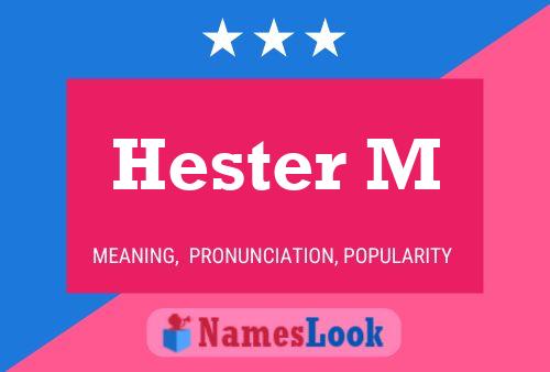 Póster del nombre Hester M