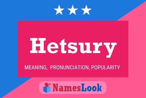 Póster del nombre Hetsury