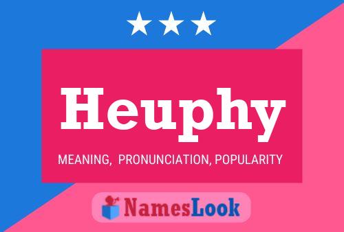 Póster del nombre Heuphy