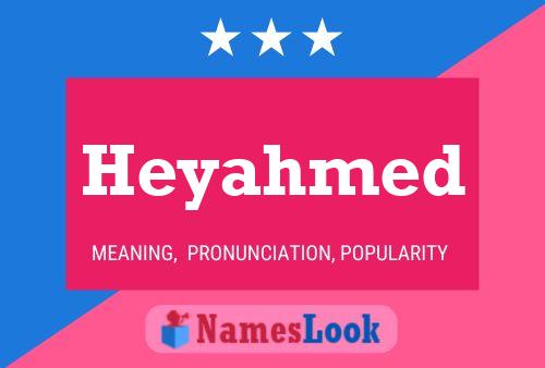 Póster del nombre Heyahmed