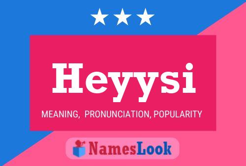 Póster del nombre Heyysi