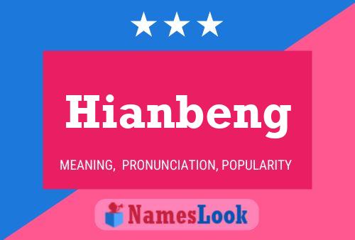 Póster del nombre Hianbeng