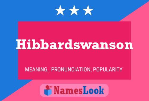 Póster del nombre Hibbardswanson