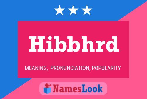 Póster del nombre Hibbhrd