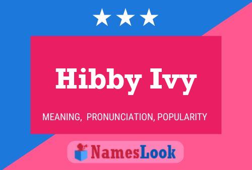 Póster del nombre Hibby Ivy