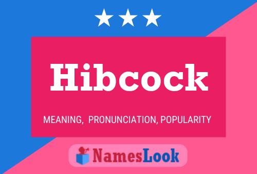 Póster del nombre Hibcock