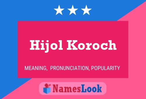 Póster del nombre Hijol Koroch