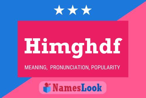 Póster del nombre Himghdf