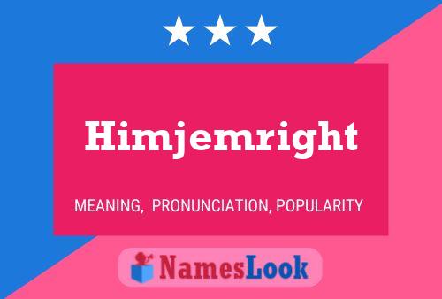 Póster del nombre Himjemright