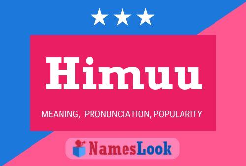 Póster del nombre Himuu