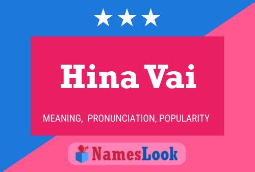 Póster del nombre Hina Vai