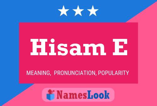 Póster del nombre Hisam E