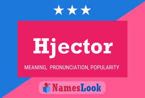 Póster del nombre Hjector