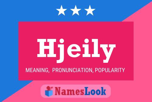 Póster del nombre Hjeily