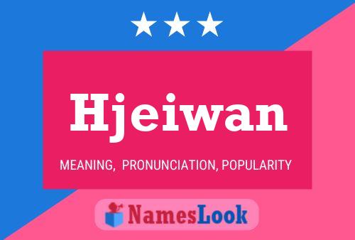 Póster del nombre Hjeiwan