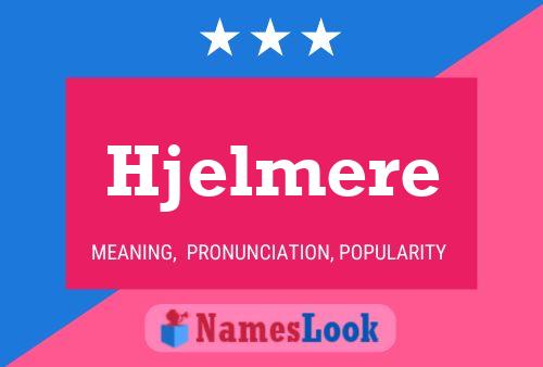 Póster del nombre Hjelmere