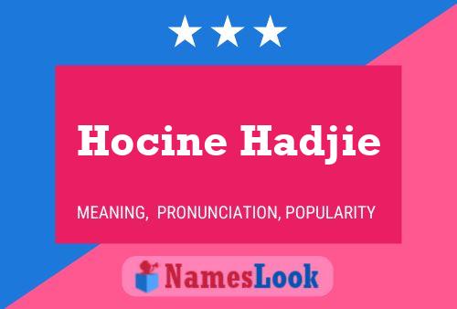 Póster del nombre Hocine Hadjie