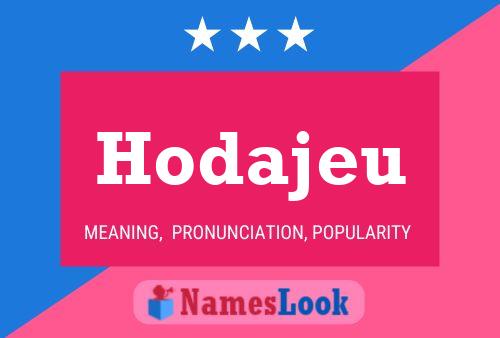 Póster del nombre Hodajeu