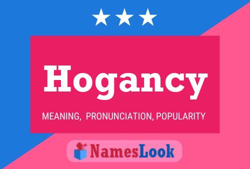 Póster del nombre Hogancy